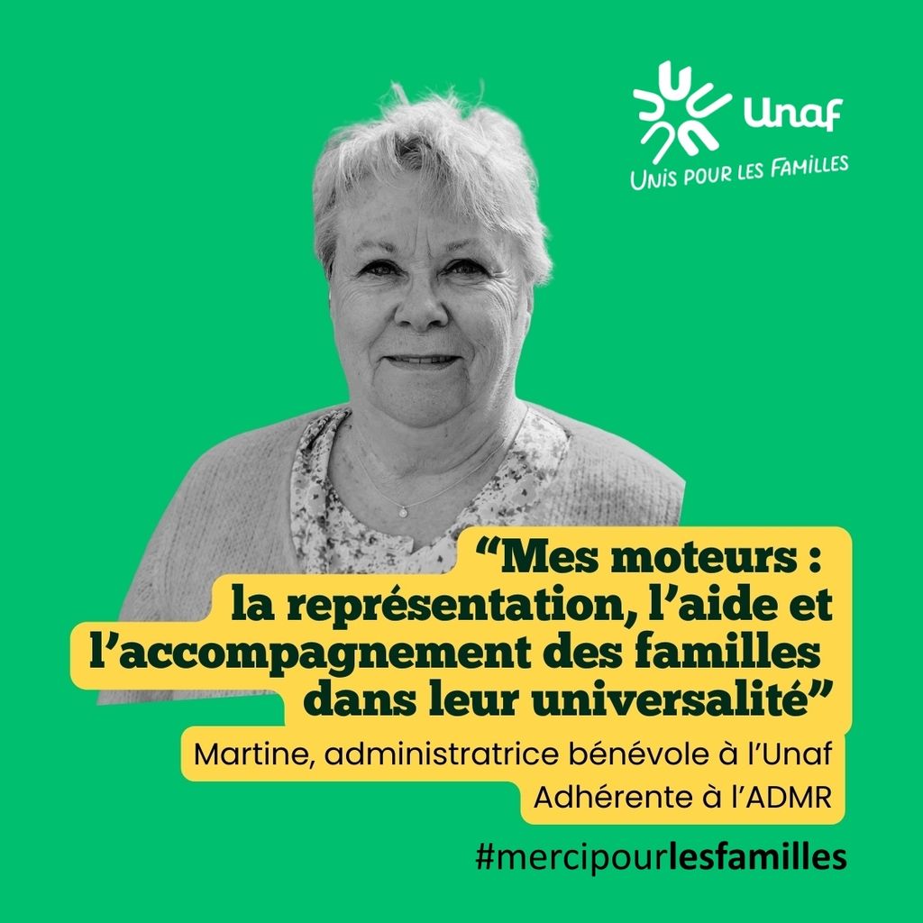 Portrait d'une bénévole avec son témoignage : “Mes moteurs : la représentation, l’aide et l’accompagnement des familles dans leur universalité” - Martine, administratrice bénévole à l’Unaf - Adhérente à l’ADMR