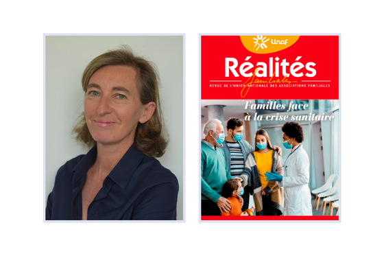 Pour que les familles soient au cœur de la relance d’après-crise par Guillemette Leneveu Unaf