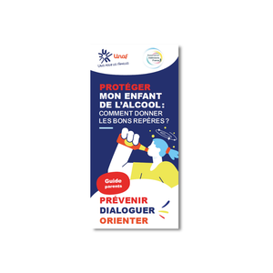 Lot de 100  Guides Parents&nbsp;: «&nbsp;Protéger mon enfant de l’alcool : comment donner les bons repères&nbsp;»
