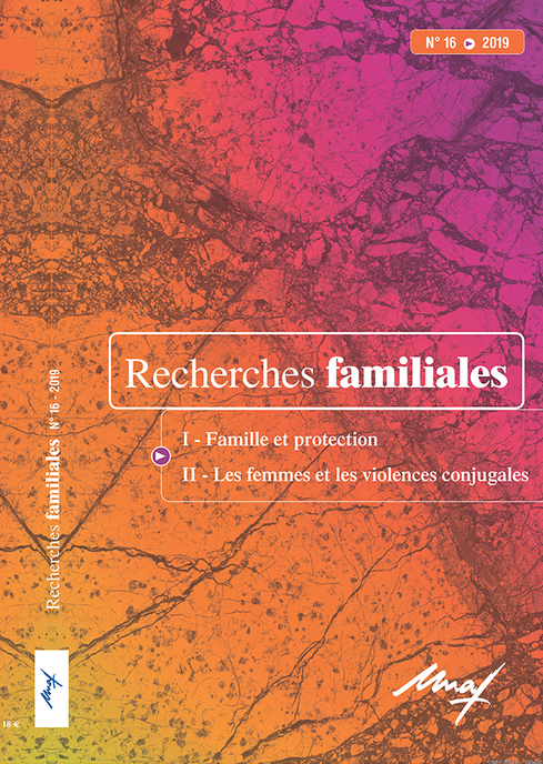 Recherches familiales n°16 : Famille et protection - Les femmes et les violences conjugales